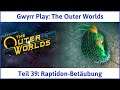 The Outer Worlds deutsch Teil 39 - Raptidon-Betäubung Let's Play
