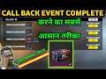 How to complete call back event in free fire  Call back event kaise complete karen || New Event
