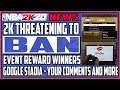 NBA 2K20 NEWS - EVENT REWARDS ISSUES - 2K THREATEN TO BAN PLAYERS - GOOGLE STADIA PARKS EMPTY