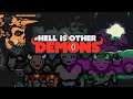 Episode 3 of 2...? - Hell Is Other Demons but I messed up...