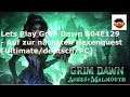 Lets Play Grim Dawn S04E129 - Auf zur nächsten Hexenquest [Ultimate/deutsch/PC]