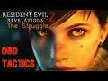 RE: Revelations 2 - The Struggle - Using DBD tactics!