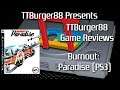 TTBurger Game Review Episode 179 Part 5 Of 5 Burnout Paradise ~PlayStation 3 Version~
