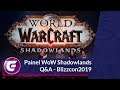World of Warcraft Shadowlands Painel Q&A - Blizzcon 2019