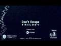 DON'T ESCAPE: TRILOGY - Launch Trailer