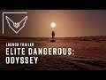 Elite Dangerous: Odyssey | Launch Trailer