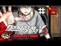 From a Certain Point of View || E15 || Danganronpa V3: Killing Harmony Adventure [Let's Play]