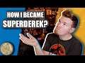 "How I Became SuperDerek" and Other Questions, Answered!