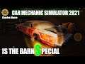 IS THE BARN LOOT SPECIAL | CAR MECHANIC SIMULATOR 2021 | Ep. 6