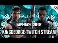 KingGeorge Rainbow Six Twitch Stream 12-11-19 Part 2