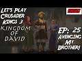 Let's Play Crusader Kings 3| Kingdom of David! | Ep: 25 - Avenging My Brother!