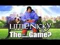 Little Nicky | This Game Exists?!?! | Praise Appraisal