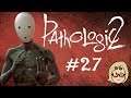 Pathologic 2 (Ep. 27 – Together Again)