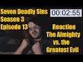 Seven Deadly Sins Season 3 Episode 13 Reaction The Almighty vs. the Greatest Evil