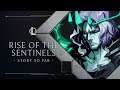 Story So Far | Rise of the Sentinels - League of Legends