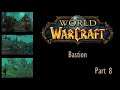 World of Warcraft - Bastion - Part 8
