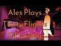 Alex Plays - Thirty Flights of Loving