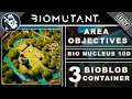 Area Objectives: Bio Nucleus 10D 3 Bioblob Container Location in Biomutant Items