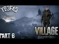 Chris Redfield | Resident Evil Village - Part 6 | Playthrough Gameplay