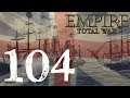 ESCARAMUZAS - Empire: Total War - Gran Bretaña - Ep.104 - Gameplay Español