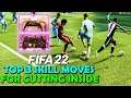FIFA 22 TOP 3 BEST SKILL MOVES for CUTTING INSIDE | How to CUT INSIDE in FIFA 22 | #FIFA22 TUTORIAL