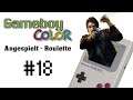 Gameboy Color Roulette #18 - "Nett, aber hässlich #me_irl"
