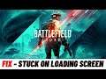 How to Fix Battlefield 2042 Stuck on Loading Screen