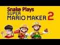 Let's Build and Play Together! (Snake Plays: Super Mario Maker 2) [Will Play Levels for Donations]