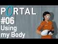 Let's Play Portal - 06 - Using my Body
