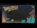 Thrillville Ep. 12 "Back to normal"