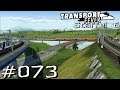 Transport Fever S6 #073 - Die Zauberbrücke [Gameplay German Deutsch]