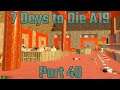 GUNPOWDER & PRIVATE TIME: Let's Play 7 Days to Die Alpha 19 Part 40