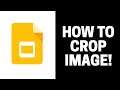 How to Crop Image in Google Slides