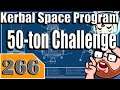 Kerbal Space Program 50 Ton Challenge Part 266 - KSP Playthrough - Terahdra on Twitch