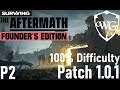Let's Play Surviving the Aftermath 100% Difficulty Patch 1.0.1 Part 2