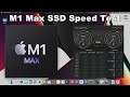 M1 Max MacBook Pro 1TB Internal SSD Disk Speed Benchmark Test