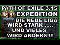 PATH OF EXILE 3.15 - EXPEDITION richtig stark, aber vieles wird anders ! [ deutsch / german / POE ]