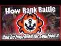 Splatoon 2 - How Ranked Battle Could be Improved for Splatoon 3?