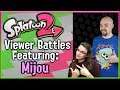 Splatoon 2 - Private Battles with Viewers - Ft: Mijou