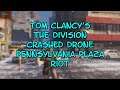 Tom Clancy's The Division Crashed Drone Pennsylvania Plaza Riot