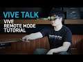 VIVE TALK - Your Phone Turns Into a VR Controller with VIVE Remote Mode