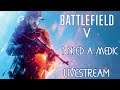 Battlefield V : 'I need a medic' (Livestream)