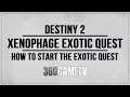 Destiny 2 Xenophage Exotic Quest Start Location - How to Start the Exotic Quest