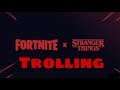 Fortnite X Stranger Things Trolling with TheCondorKid