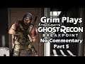 Grim Plays Ghost Recon Breakpoint | No Commentary | Part 5