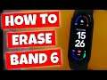 How To Full Factory Reset Xiaomi Mi Band 6 Fix Sync Issues & Erase Data