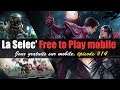 La Selec' Free to Play Mobile | Top 5 jeux gratuits sur téléphone (épisode #14)