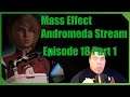 Mass Effect Andromeda Stream 18 Part 1