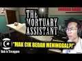 *SERAM!* KENA JAGA BILIK MAYAT!! || THE MORTUARY ASSISTANT Gameplay [Pok Ro] (Malaysia)