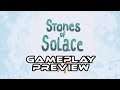 Stones Of Solace I Gameplay Preview (Thanks to Ice Water Games) I PC